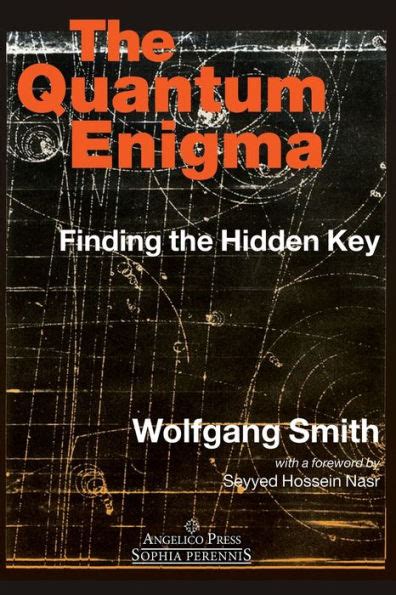 Read The Quantum Enigma Finding The Hidden Key By Wolfgang Smith