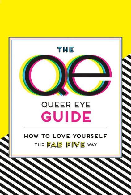 Read The Queer Eye Guide How To Love Yourself The Fab Five Way By Penguin Workshop