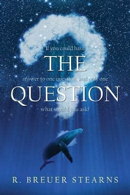 Download The Question By R Breuer Stearns