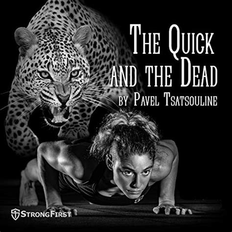Full Download The Quick And The Dead Total Training For The Advanced Minimalist By Pavel Tsatsouline