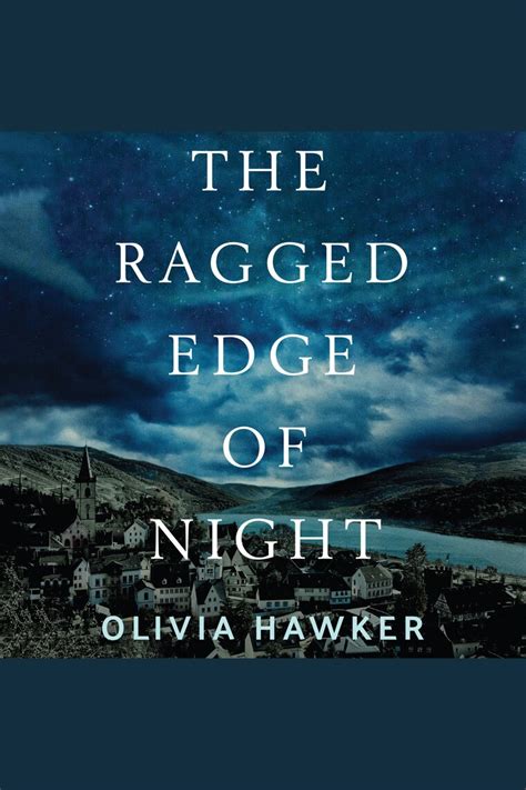 Full Download The Ragged Edge Of Night By Olivia Hawker