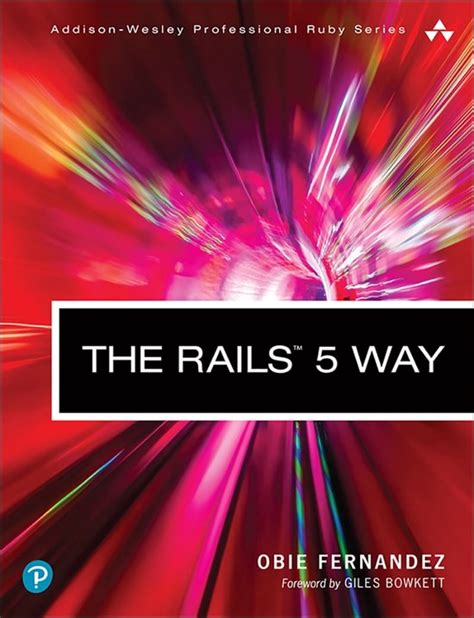 Download The Rails 5 Way Addisonwesley Professional Ruby Series By Obie Fernandez
