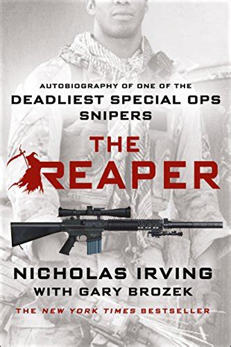 Download The Reaper Autobiography Of One Of The Deadliest Special Ops Snipers By Nicholas Irving
