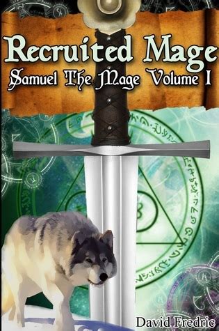 Read The Recruited Mage By David  Fredric