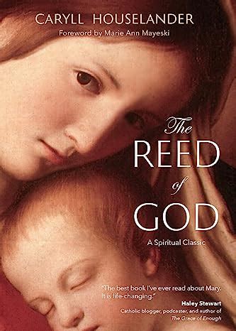 Full Download The Reed Of God A New Edition Of A Spiritual Classic By Caryll Houselander