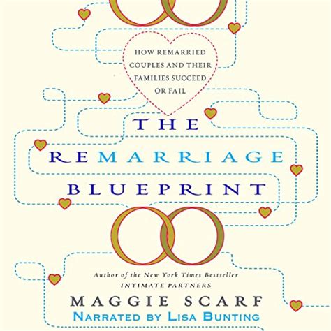 Download The Remarriage Blueprint How Remarried Couples And Their Families Succeed Or Fail By Maggie Scarf