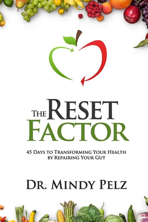 Read The Reset Factor 45 Days To Transforming Your Health By Repairing Your Gut By Mindy Pelz