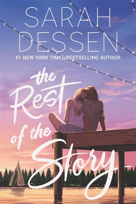 Read The Rest Of The Story By Sarah Dessen