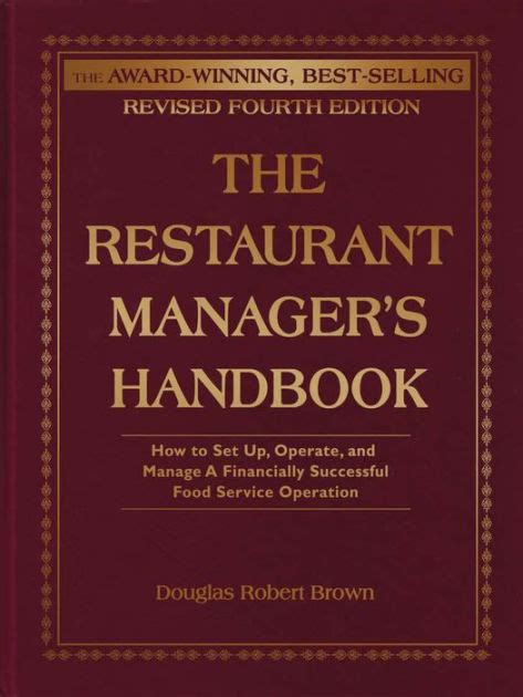 Read Online The Restaurant Managers Handbook How To Set Up Operate And Manage A Financially Successful Food Service Operation 4Th Edition  With Companion Cdrom By Douglas R Brown