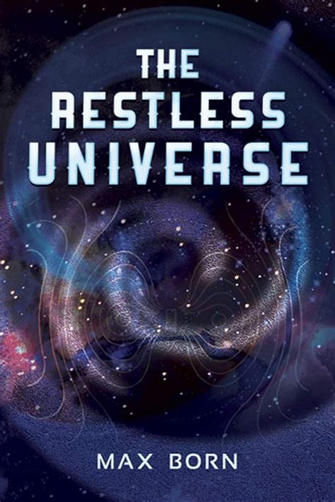 Read The Restless Universe By Max Born