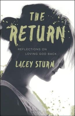 Full Download The Return Reflections On Loving God Back By Lacey Sturm