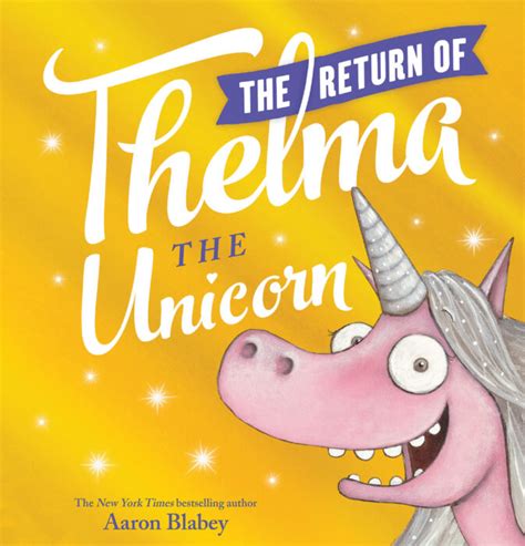 Full Download The Return Of Thelma The Unicorn By Aaron Blabey