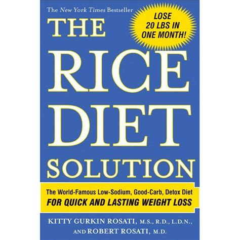 Download The Rice Diet Solution The Worldfamous Lowsodium Goodcarb Detox Diet For Quick And Lasting Weight Loss By Kitty Gurkin Rosati