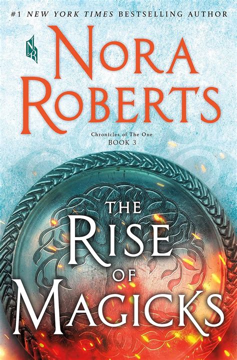 Download The Rise Of Magicks Chronicles Of The One 3 By Nora Roberts