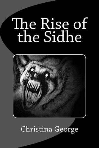 Read The Rise Of The Sidhe By Christina   George
