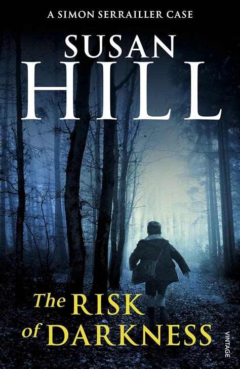 Read The Risk Of Darkness Simon Serrailler 3 By Susan Hill