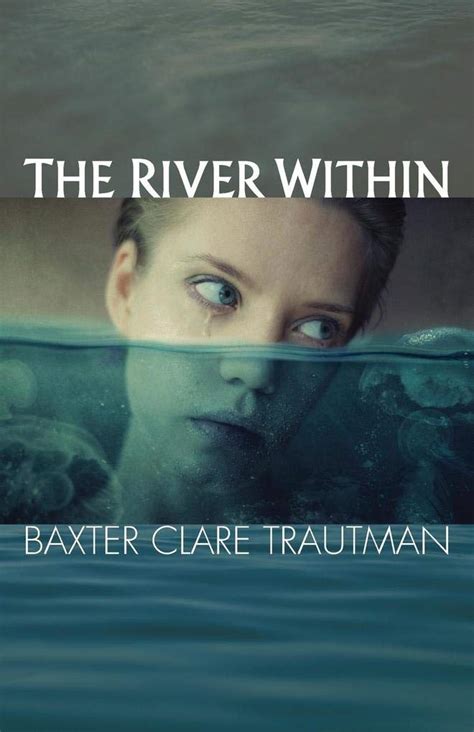 Read The River Within By Baxter Clare Trautman