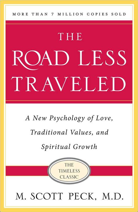 Read The Road Less Traveled A New Psychology Of Love Traditional Values And Spiritual Growth By M Scott Peck