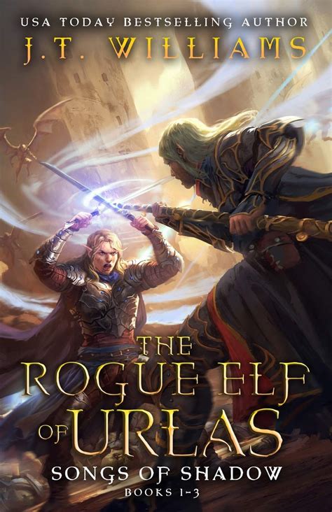 Read The Rogue Elf Of Urlas Songs Of Shadow Halfelf Chronicles 13 By Jt  Williams