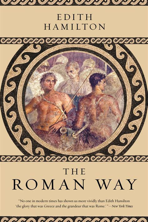Read Online The Roman Way By Edith Hamilton