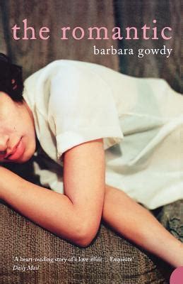 Full Download The Romantic By Barbara Gowdy