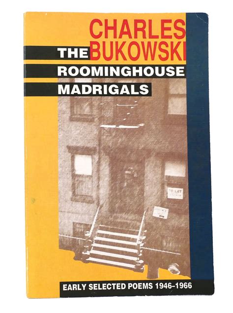 Download The Roominghouse Madrigals Early Selected Poems 19461966 By Charles Bukowski