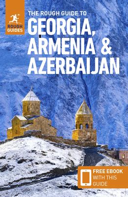 Read Online The Rough Guide To Georgia Armenia  Azerbaijan Travel Guide With Free Ebook By Rough Guides
