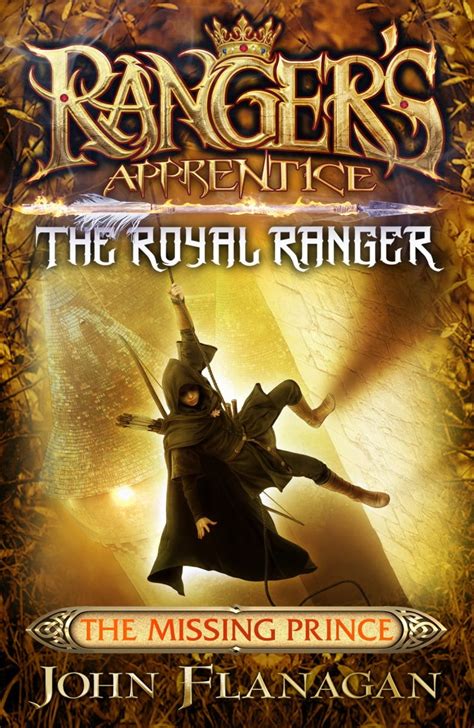 Read The Royal Ranger The Missing Prince Rangers Apprentice Book 4 By John F Flanagan