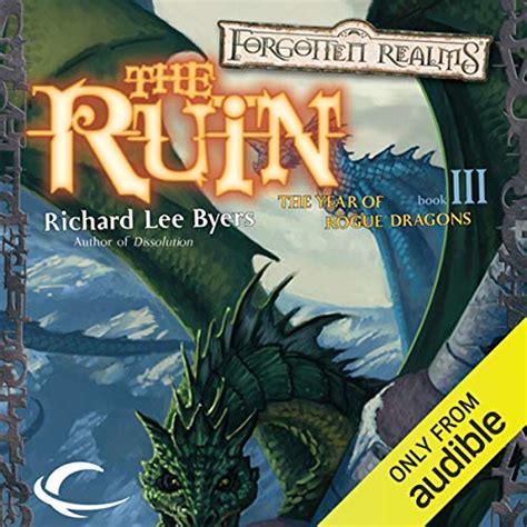 Read The Ruin Forgotten Realms The Year Of Rogue Dragons 3 By Richard Lee Byers