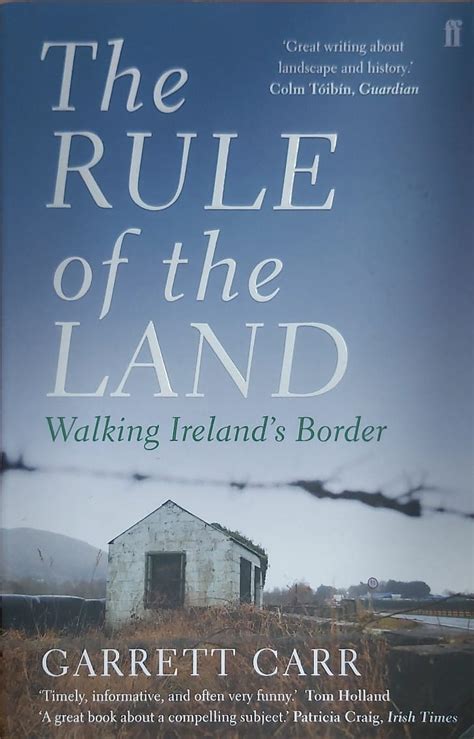 Download The Rule Of The Land Walking Irelands Border By Garrett Carr