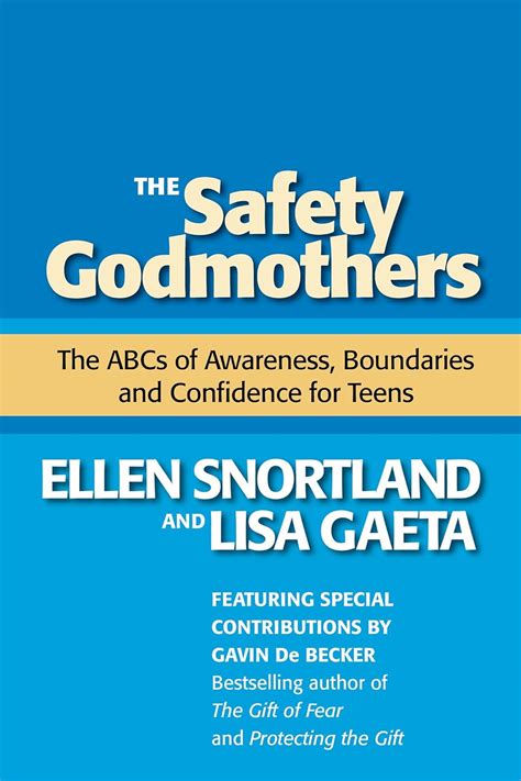Read Online The Safety Godmothers The Abcs Of Awareness Boundaries And Confidence For Teens By Ellen Snortland