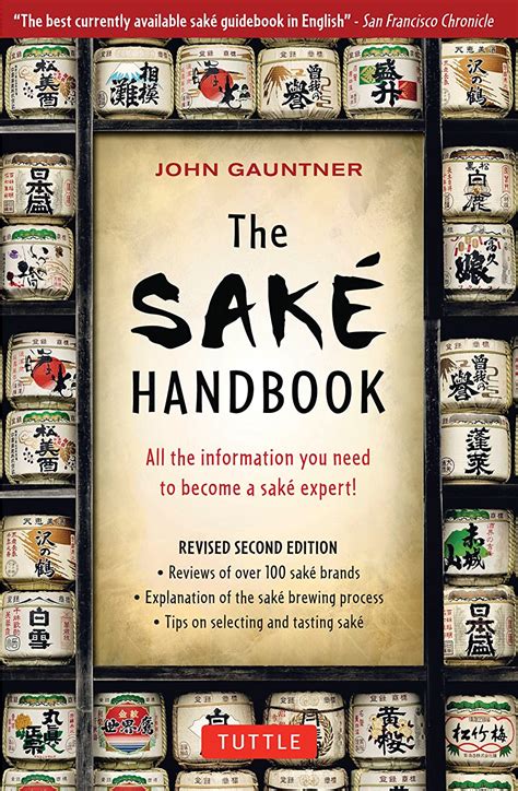 Download The Sake Handbook All The Information You Need To Become A Sake Expert By John Gauntner