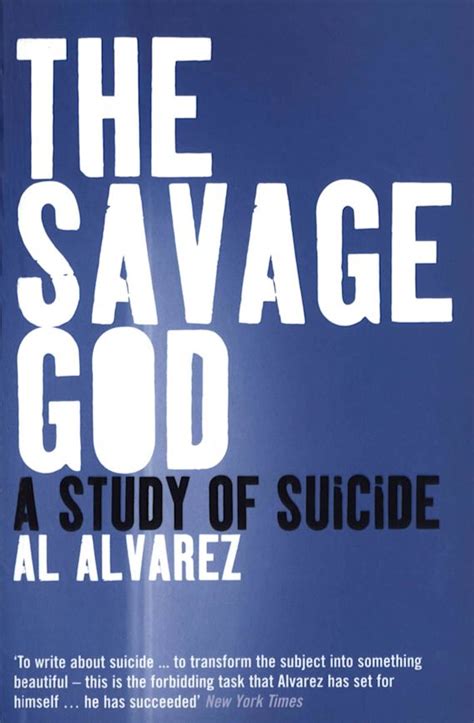 Read Online The Savage God A Study Of Suicide By Al Ãlvarez