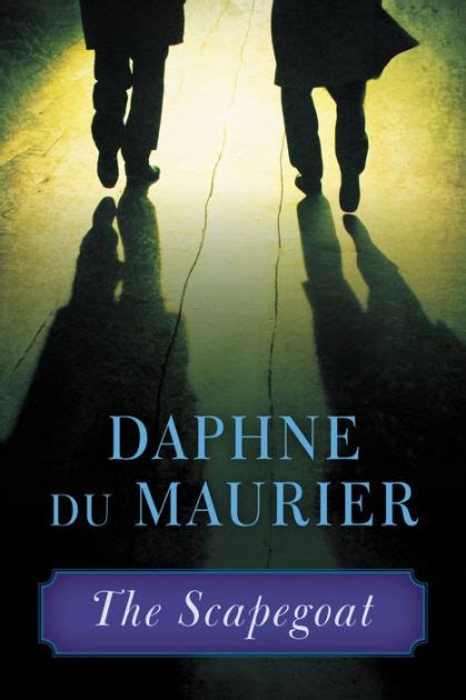Full Download The Scapegoat By Daphne Du Maurier