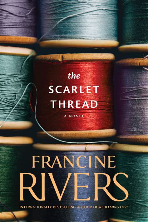 Full Download The Scarlet Thread By Francine Rivers