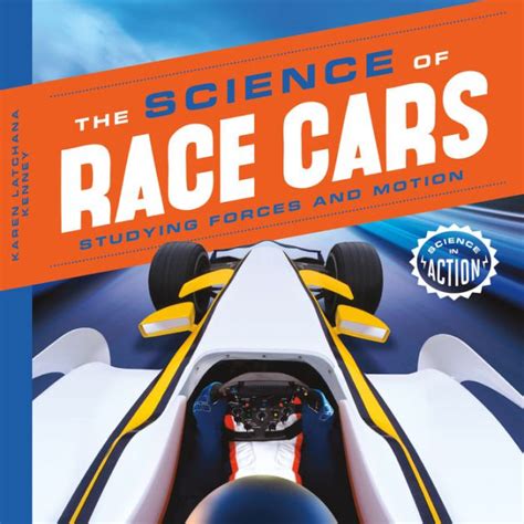 Read Online The Science Of Car Racing The Science Of Speed By Karen Latchana Kenney