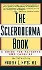 Read The Scleroderma Book A Guide For Patients And Families By Maureen D Mayes