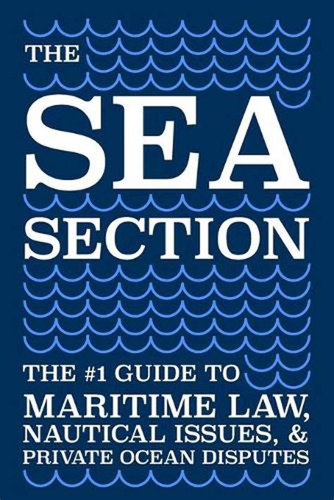 Read The Sea Section The 1 Guide To Maritime Law Nautical Issues  Private Ocean Disputes By Austin Robinson Llm
