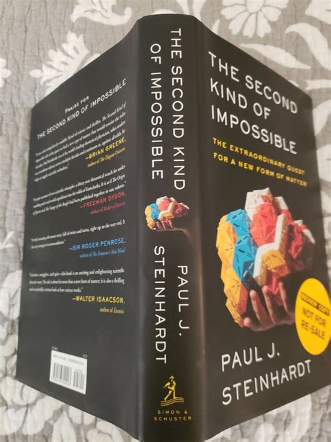 Read Online The Second Kind Of Impossible The Extraordinary Quest For A New Form Of Matter By Paul J Steinhardt