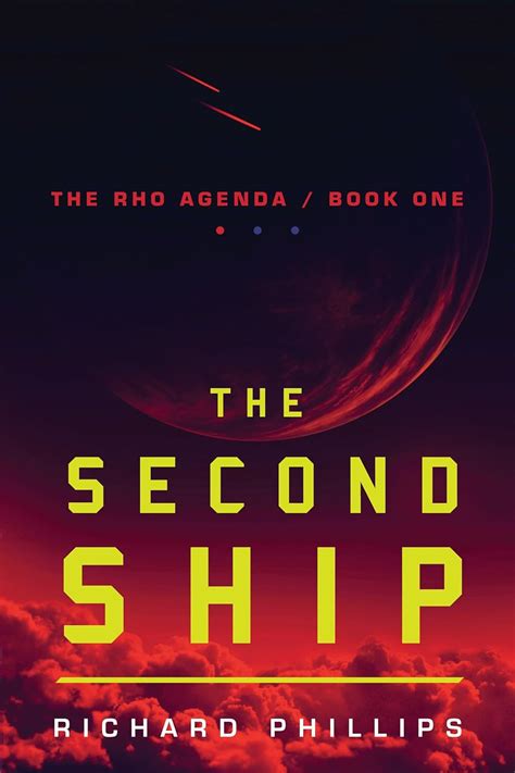 Read The Second Ship The Rho Agenda 1 By Richard   Phillips