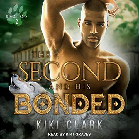 Read Online The Second And His Bonded Kincaid Pack 2 By Kiki Clark