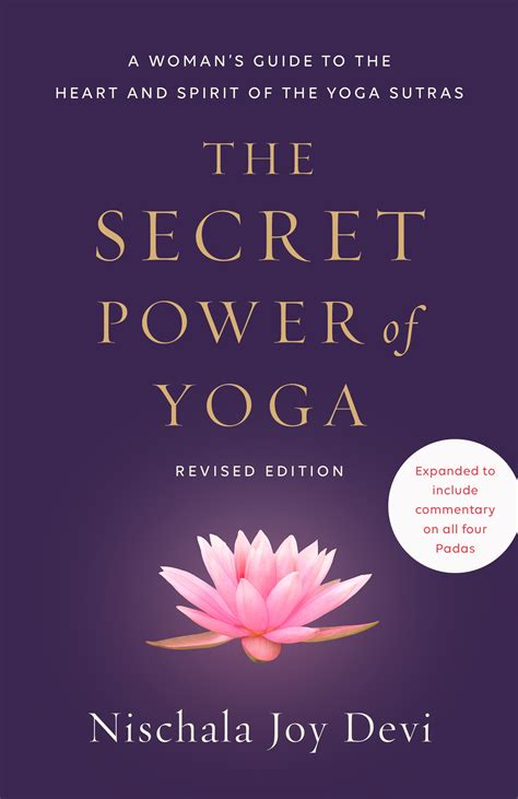 Download The Secret Power Of Yoga A Womans Guide To The Heart And Spirit Of The Yoga Sutras By Nischala Joy Devi