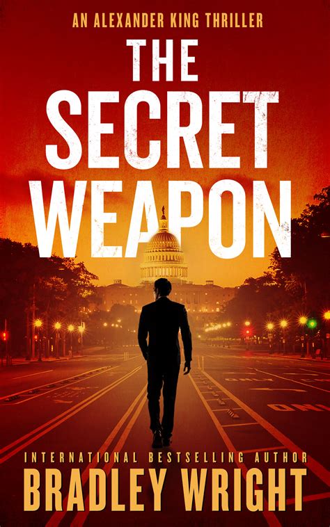 Read Online The Secret Weapon Alexander King 1 By Bradley  Wright