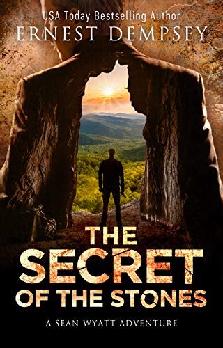 Full Download The Secret Of The Stones Sean Wyatt 1 Lost Chambers Trilogy 1 By Ernest  Dempsey