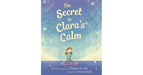 Read The Secret To Claras Calm By Tamara Levitt