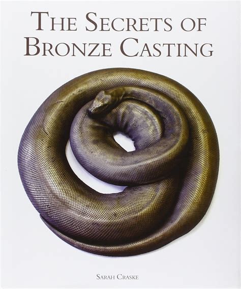 Read The Secrets Of Bronze Casting By Sarah Craske