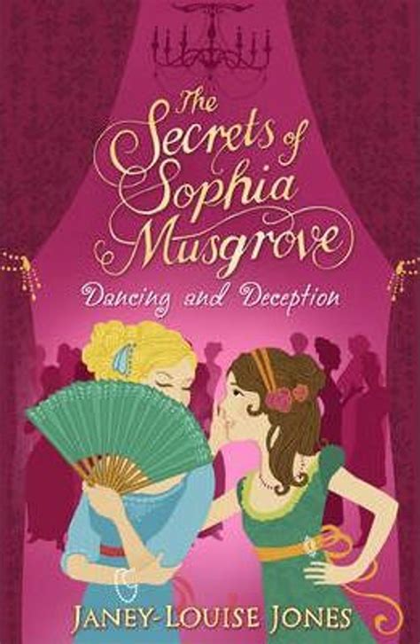 Full Download The Secrets Of Sophia Musgrove Dancing And Deception  By Janey Louise Jones