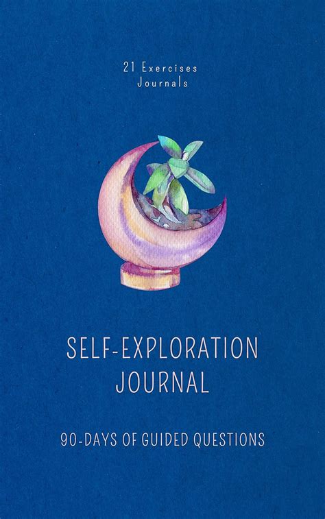 Full Download The Self Exploration Journal 90 Days Of Writing Discovery  Reflection By 21 Exercises