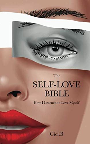 Full Download The Selflove Bible How I Learned To Love Myself By Cici B