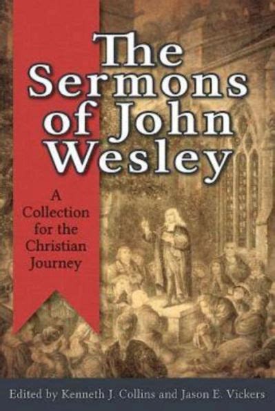 Download The Sermons Of John Wesley A Collection For The Christian Journey By Kenneth J Collins
